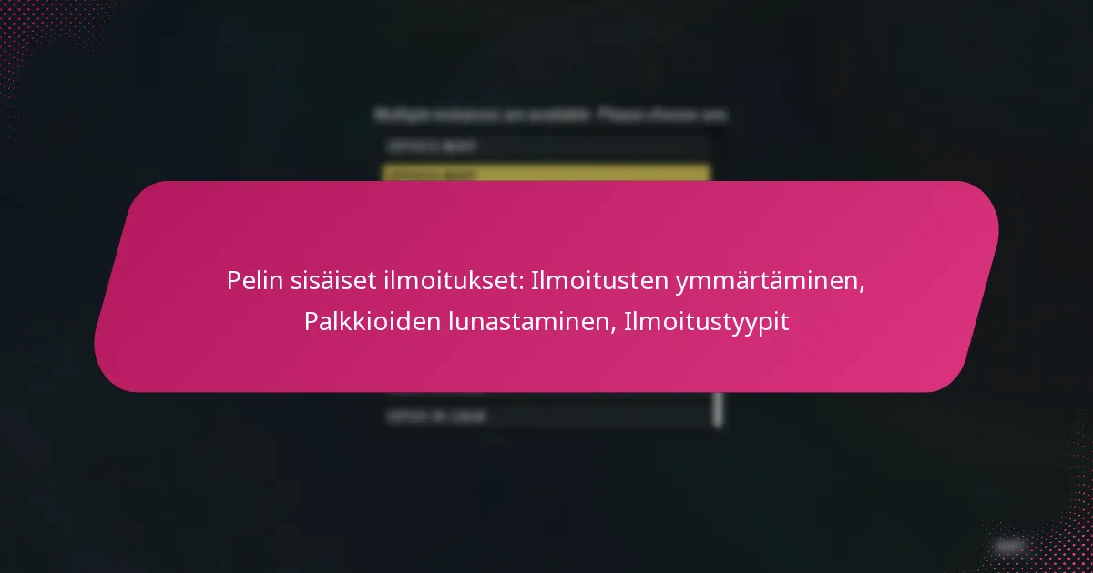 Pelin sisäiset ilmoitukset: Ilmoitusten ymmärtäminen, Palkkioiden lunastaminen, Ilmoitustyypit