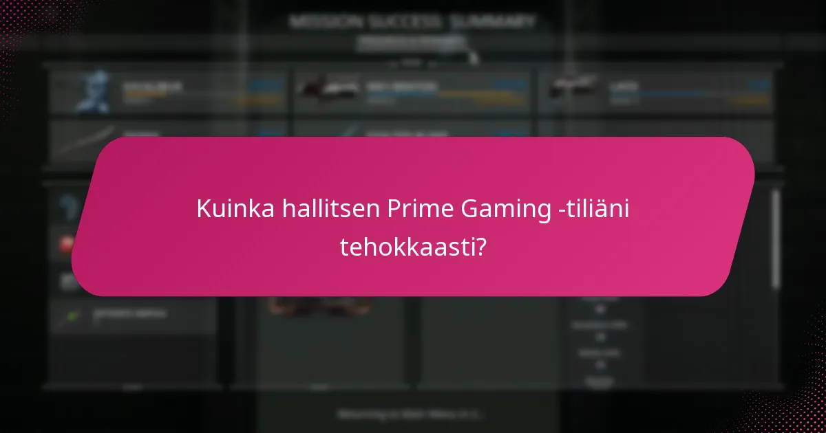 Kuinka voin strategisesti lunastaa Prime Gaming -palkintoja?