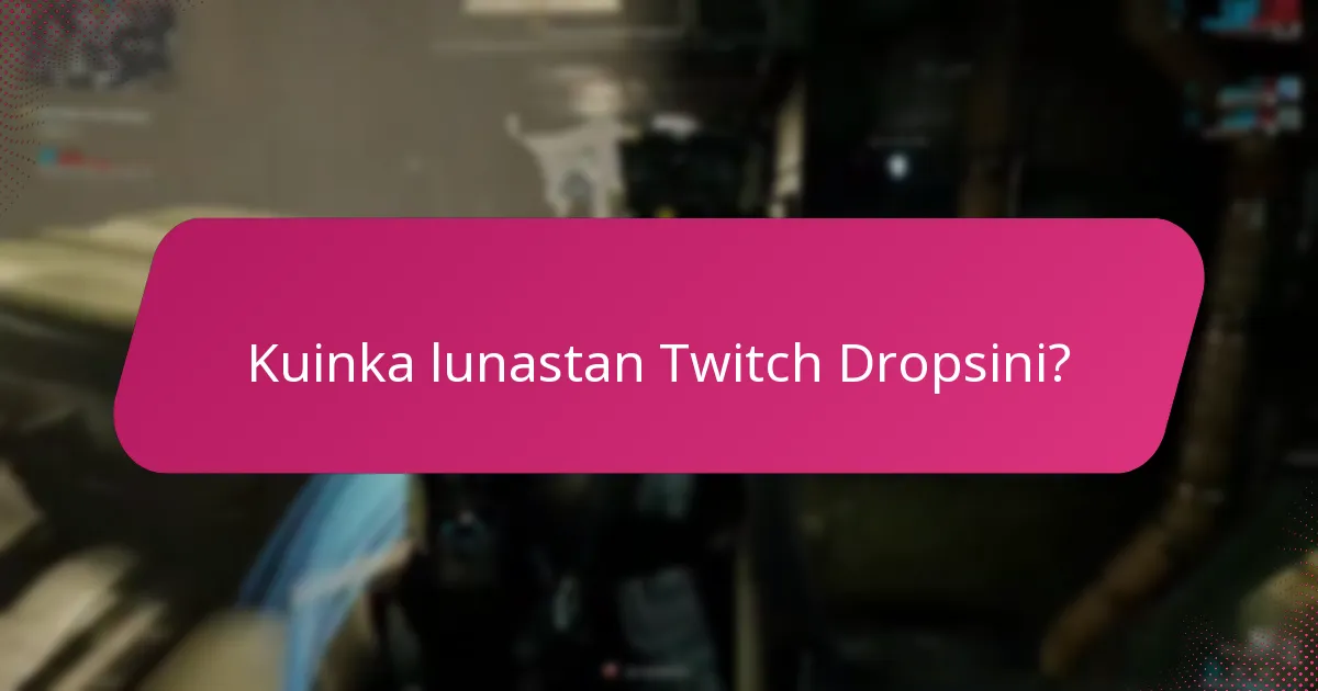 Mitkä ovat pelinsisäiset hälytykset Twitch Dropsille?