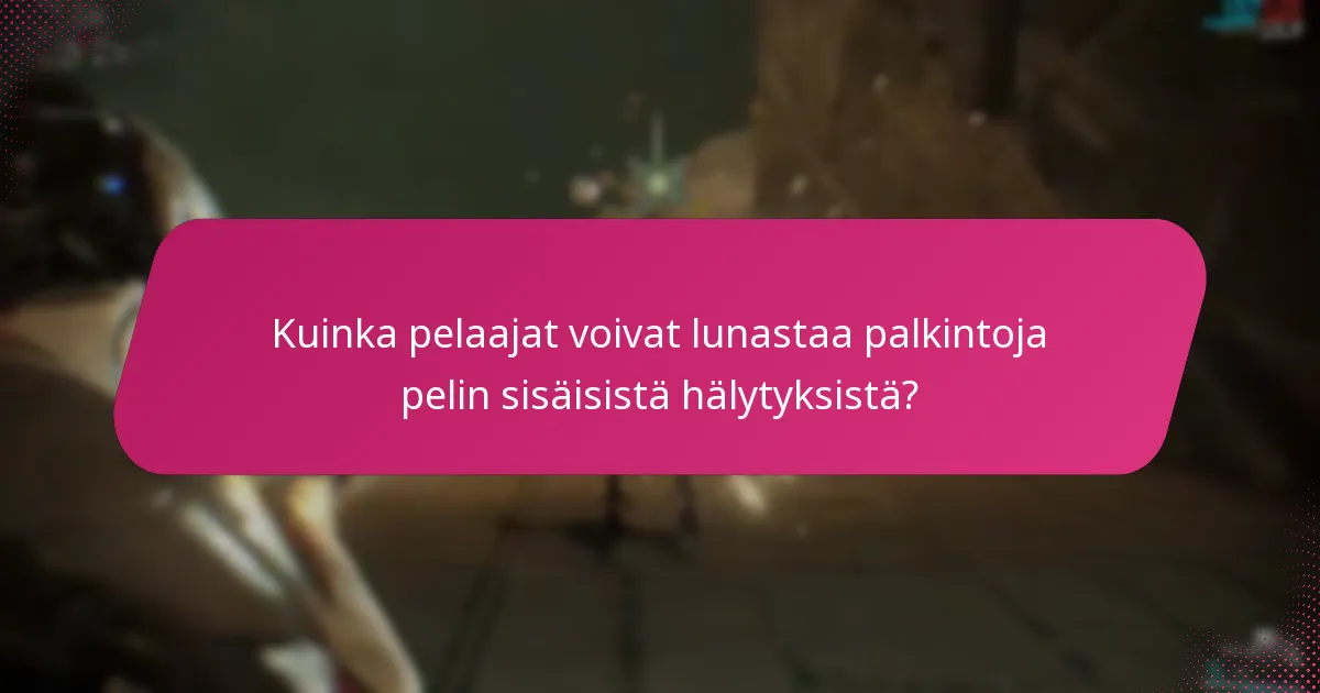 Mitkä ovat erilaiset pelin sisäiset hälytykset?