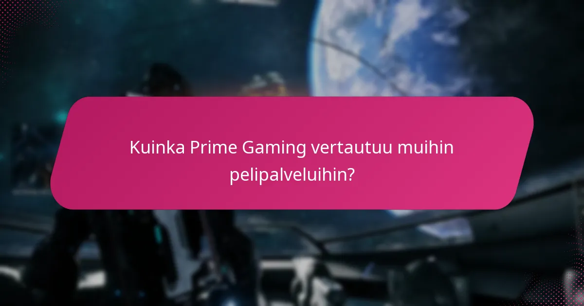 Mitkä ovat Prime Gamingin tilausedut?