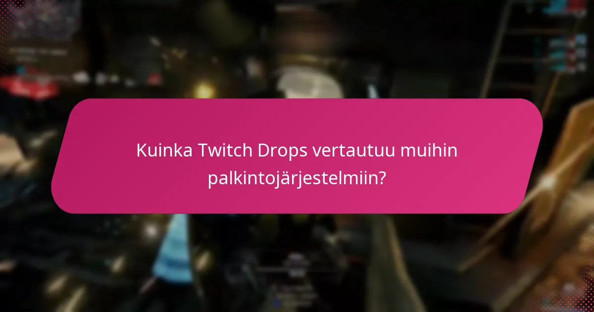 Kuinka uudet pelaajat voivat lunastaa Twitch Dropsinsa ensimmäistä kertaa?