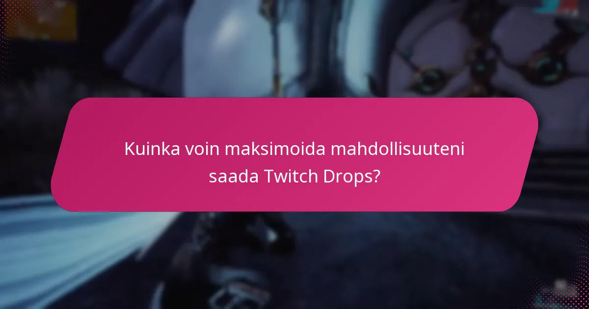 Mikä on prosessi Twitch Dropsin integroimiseksi konsolille?