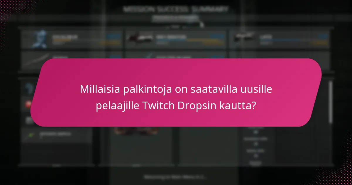 Mitkä edistyneet strategiat voivat parantaa Twitch Drops -kokemusta?