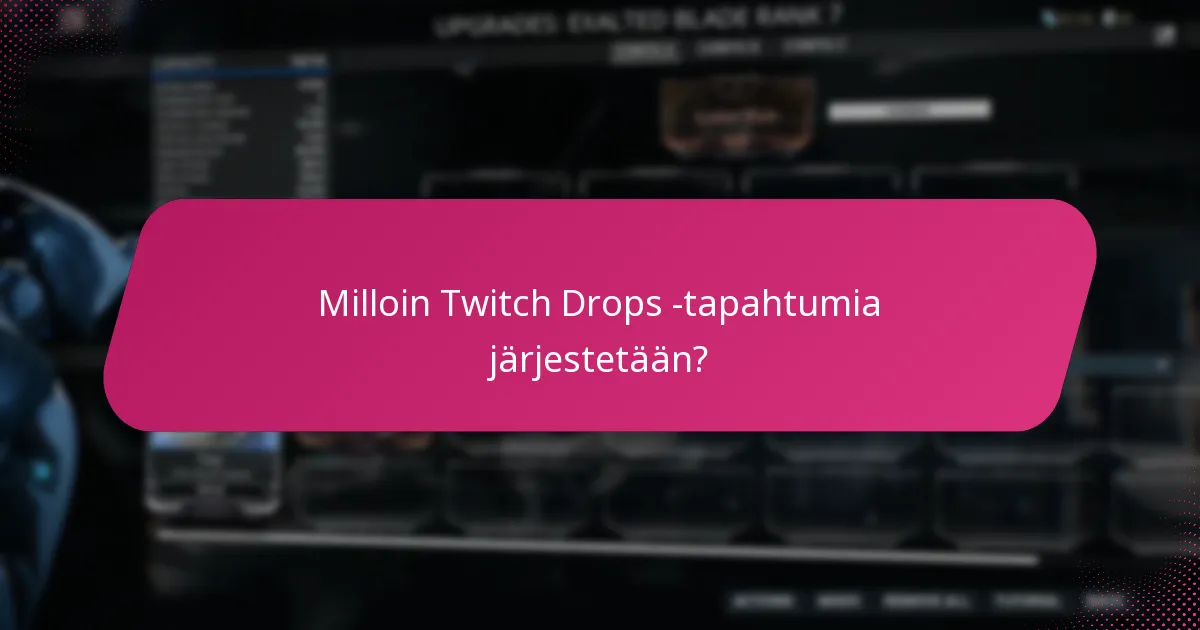 Mitkä ovat Twitch Dropsin saantimahdollisuudet?
