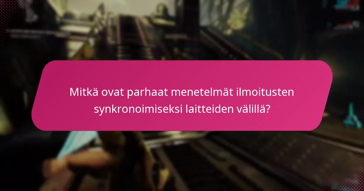 Mitkä työkalut voivat parantaa pelin sisäisten ilmoitusten hallintaa?
