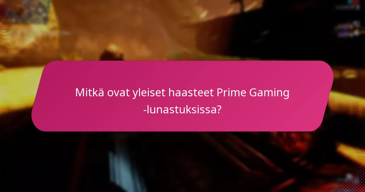 Mitkä strategiat parantavat Prime Gaming -kokemusta?