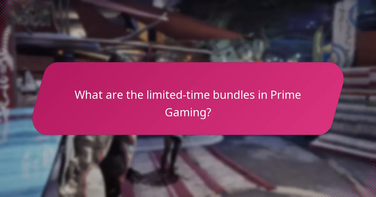 What are the limited-time bundles in Prime Gaming?